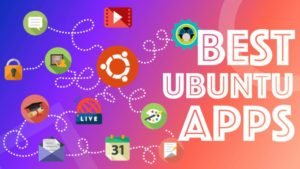 best-ubuntu-apps